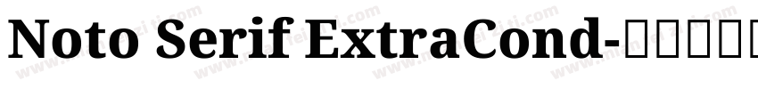 Noto Serif ExtraCond字体转换